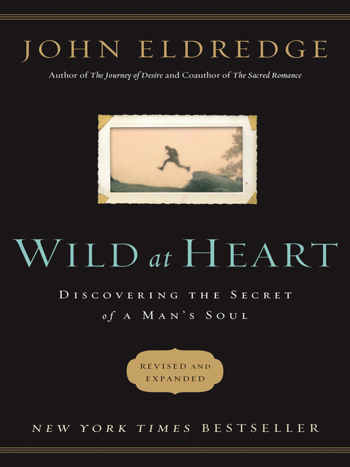 Title details for Wild at Heart Revised & Updated by John Eldredge - Wait list